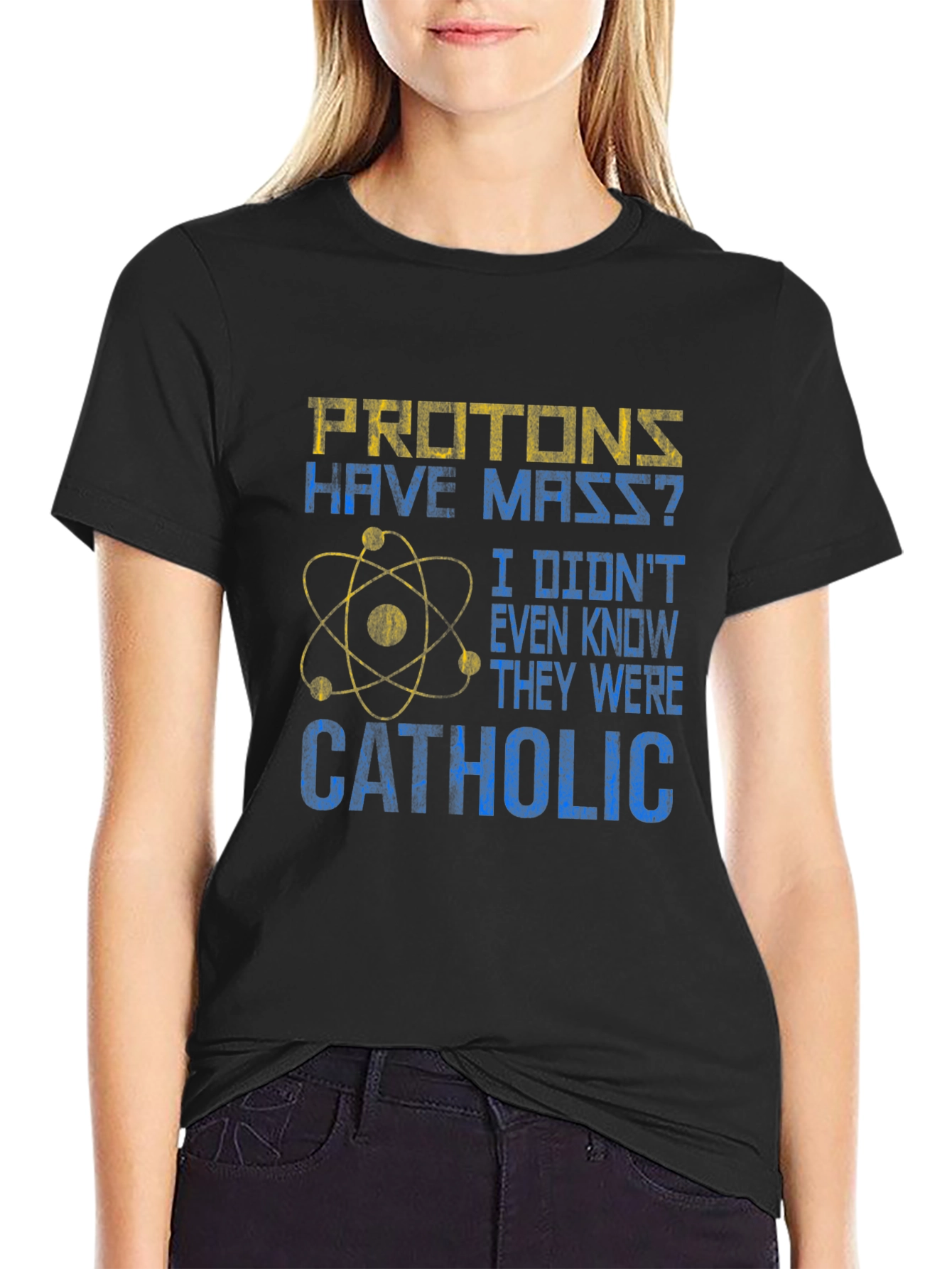 Protons Have Mass? Catholic Funny Science T-Shirt