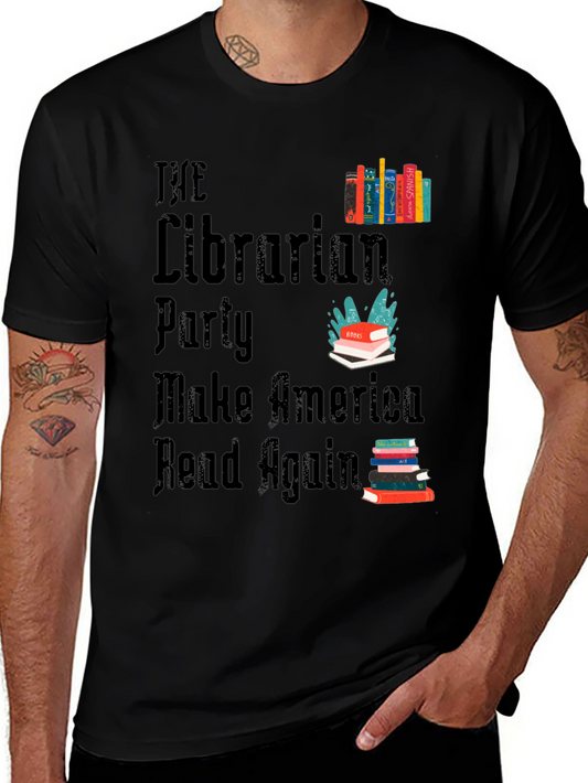 The Librarian Party T-Shirt - Make America Read Again