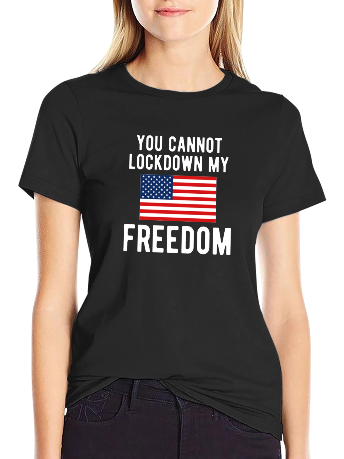 Patriotic Freedom T-Shirt - You Cannot Lockdown My Freedom