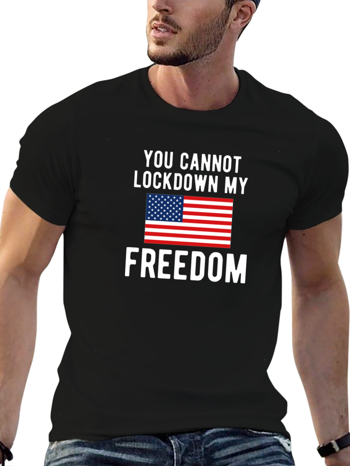 Patriotic Freedom T-Shirt - You Cannot Lockdown My Freedom