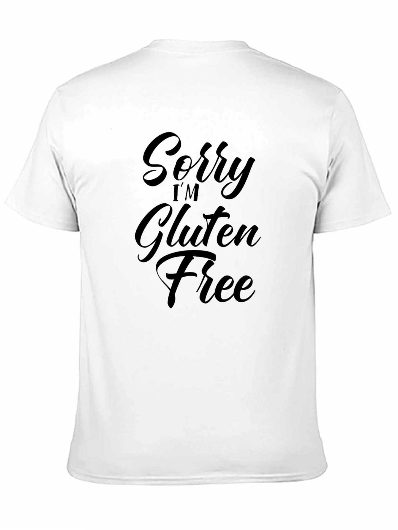 Sorry Im Gluten Free Black T-Shirt