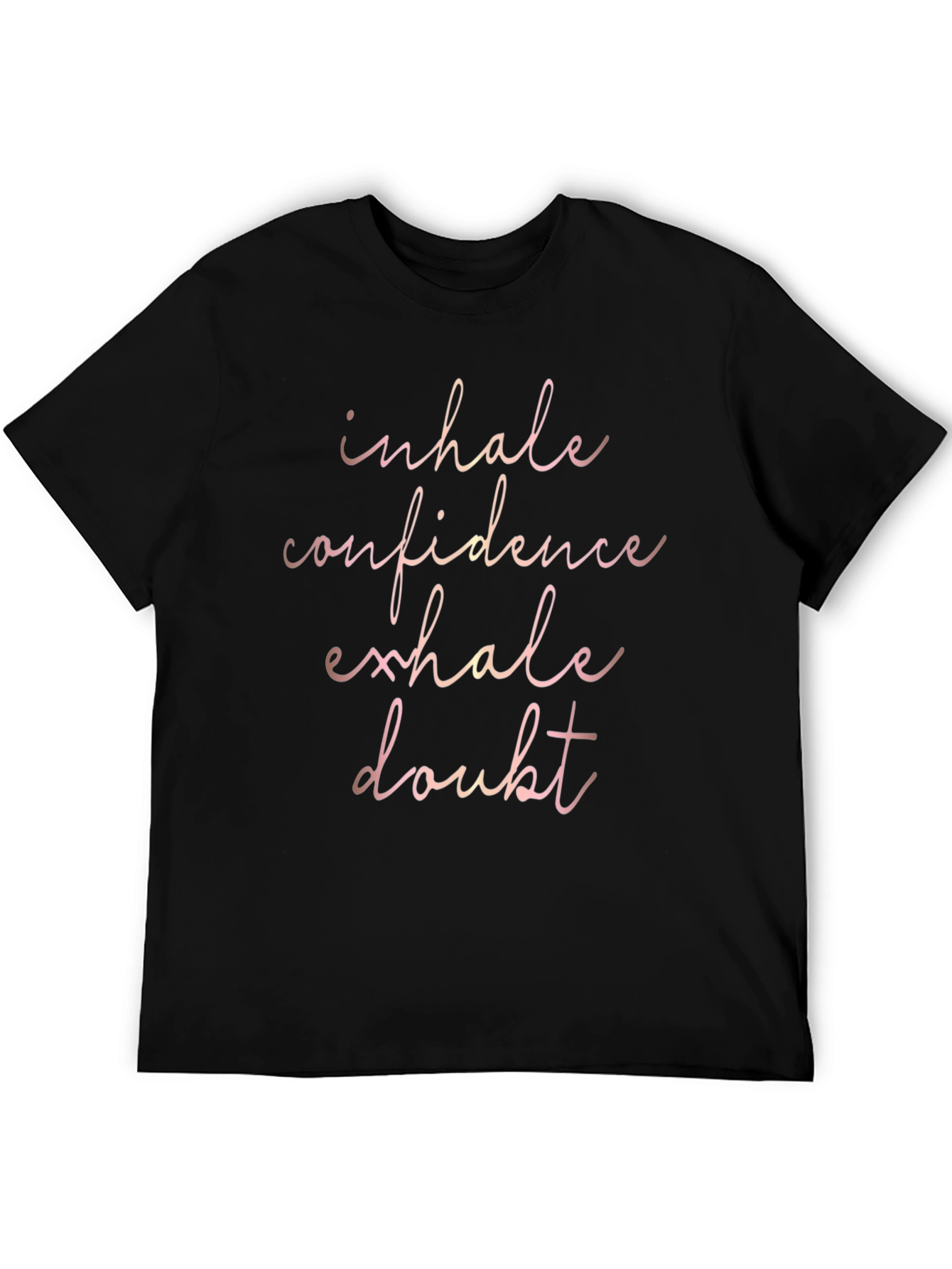 Inhale Confidence Exhale Doubt Graphic Tee