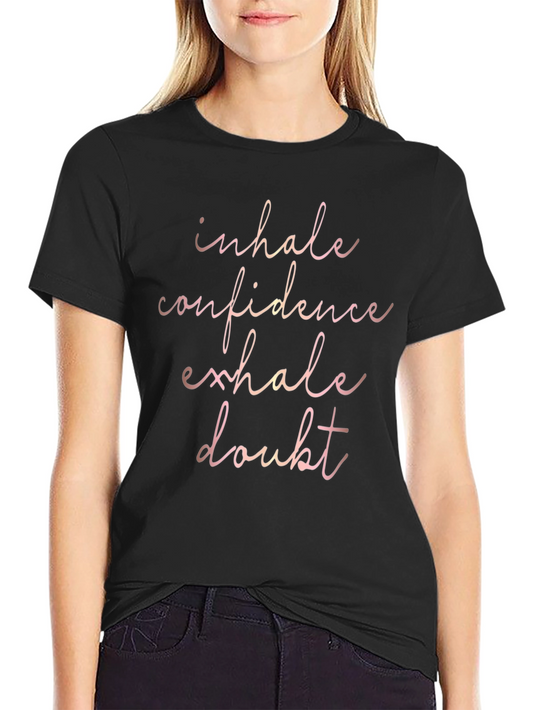 Inhale Confidence Exhale Doubt Graphic Tee