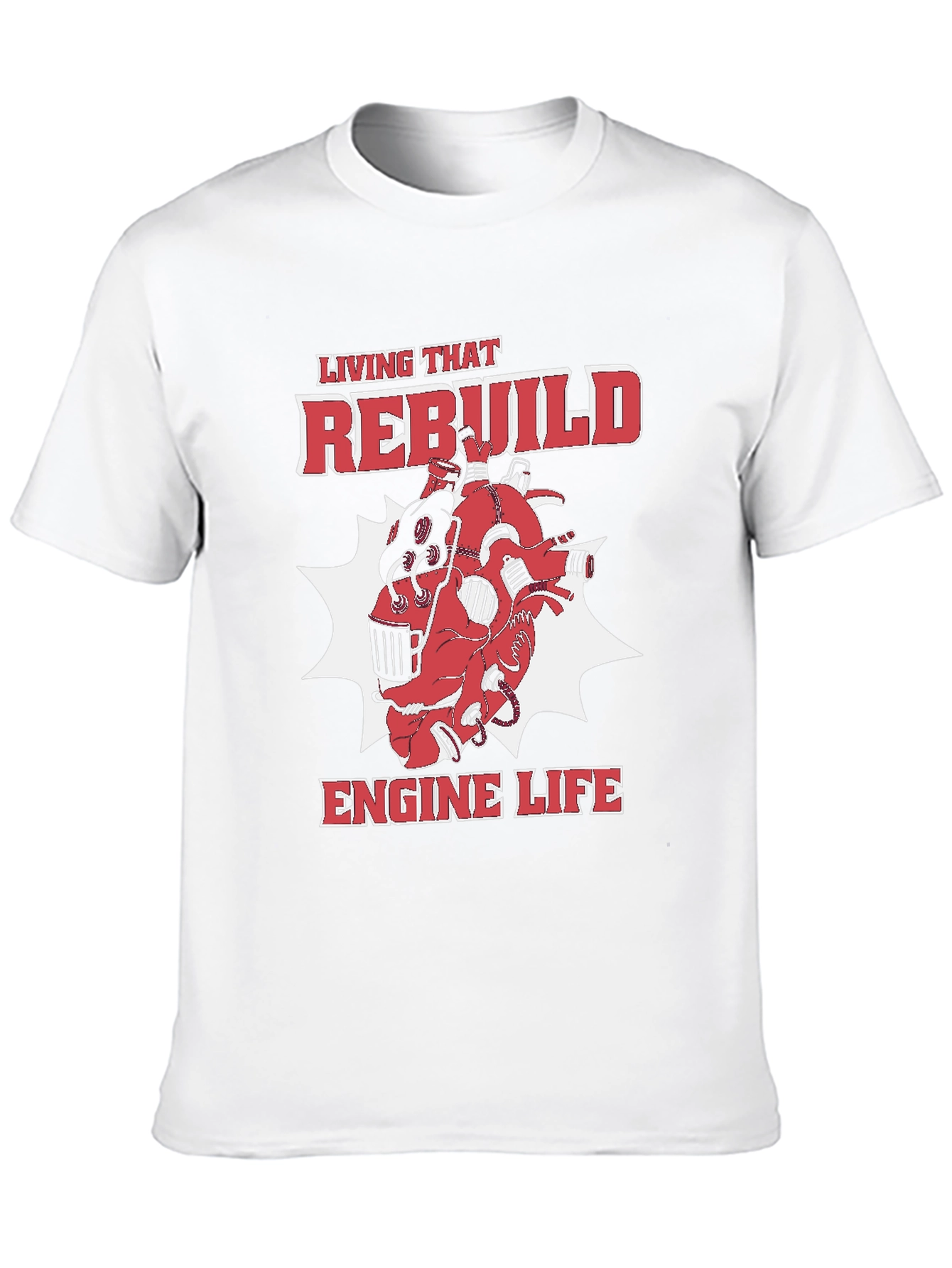 Rebuild Engine Life T-Shirt