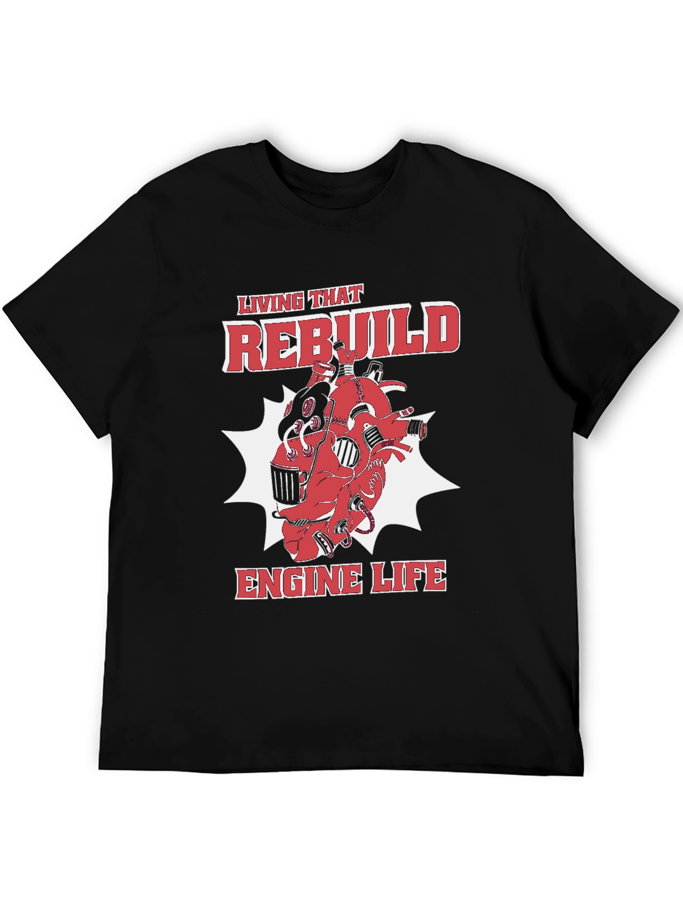 Rebuild Engine Life T-Shirt