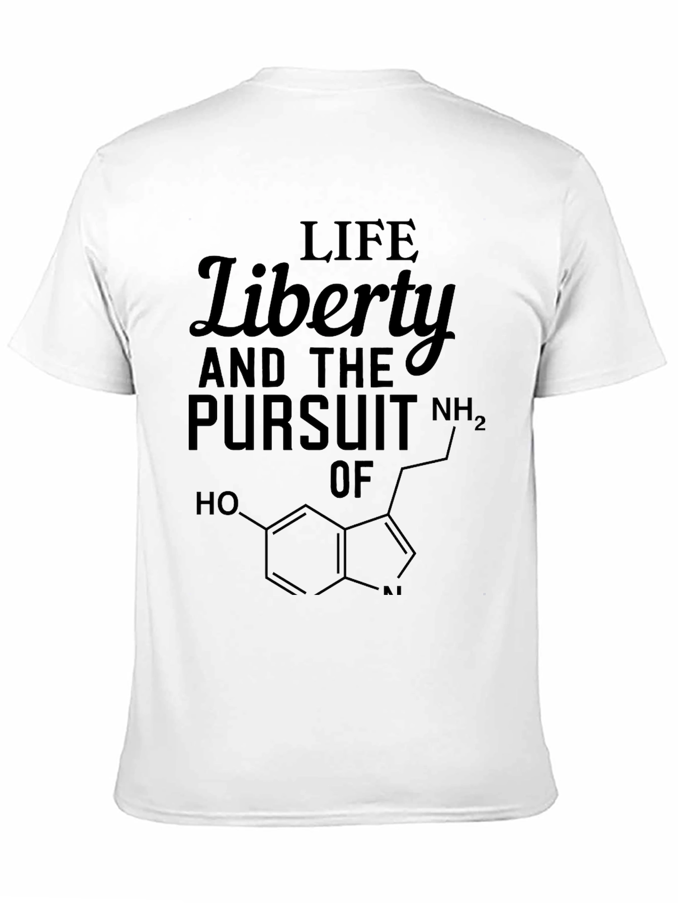 Life Liberty and Serotonin Mens Tee