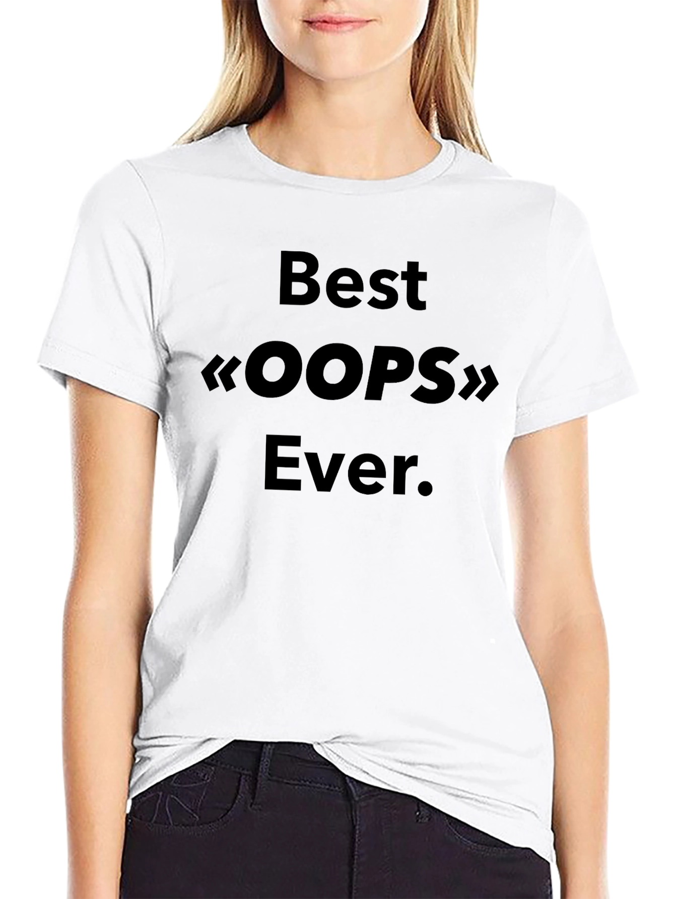 Best Oops Ever T-Shirt - Funny Sarcastic Tee