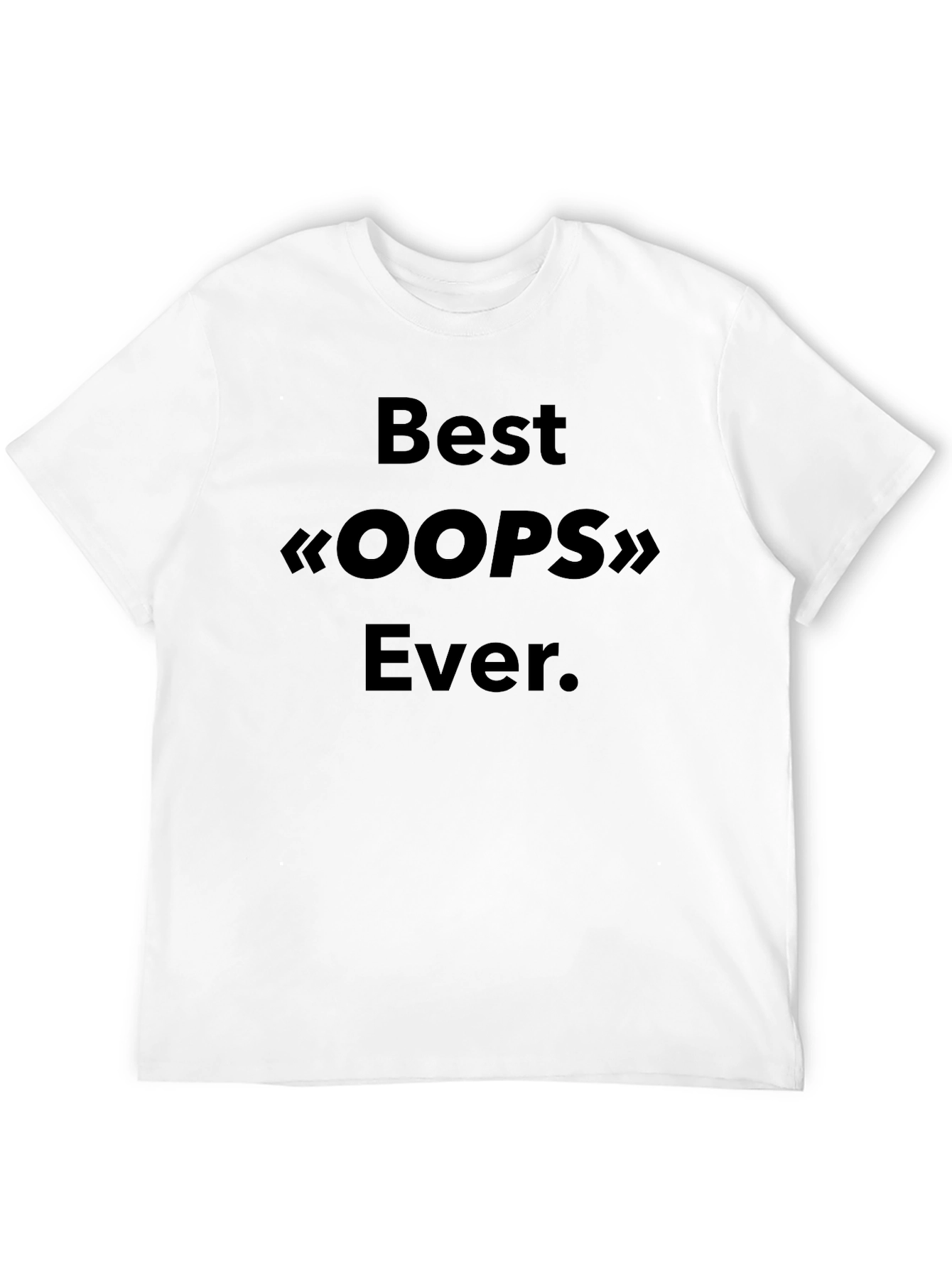 Best Oops Ever T-Shirt - Funny Sarcastic Tee