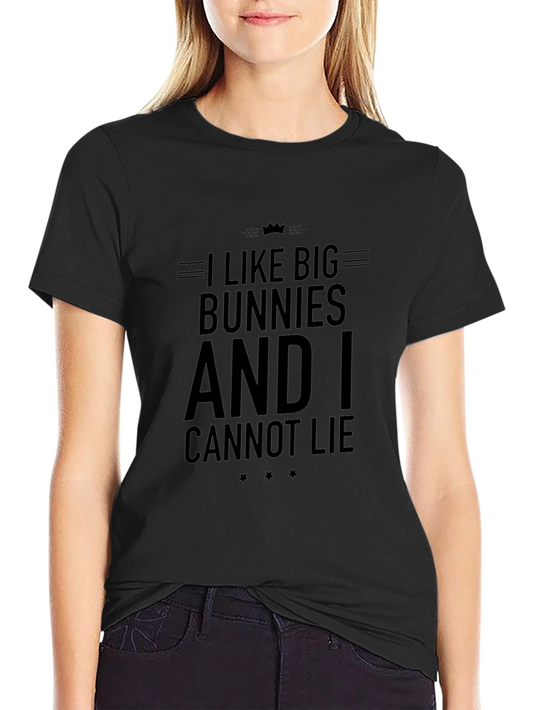 I Like Big Bunnies Funny Graphic T-Shirt