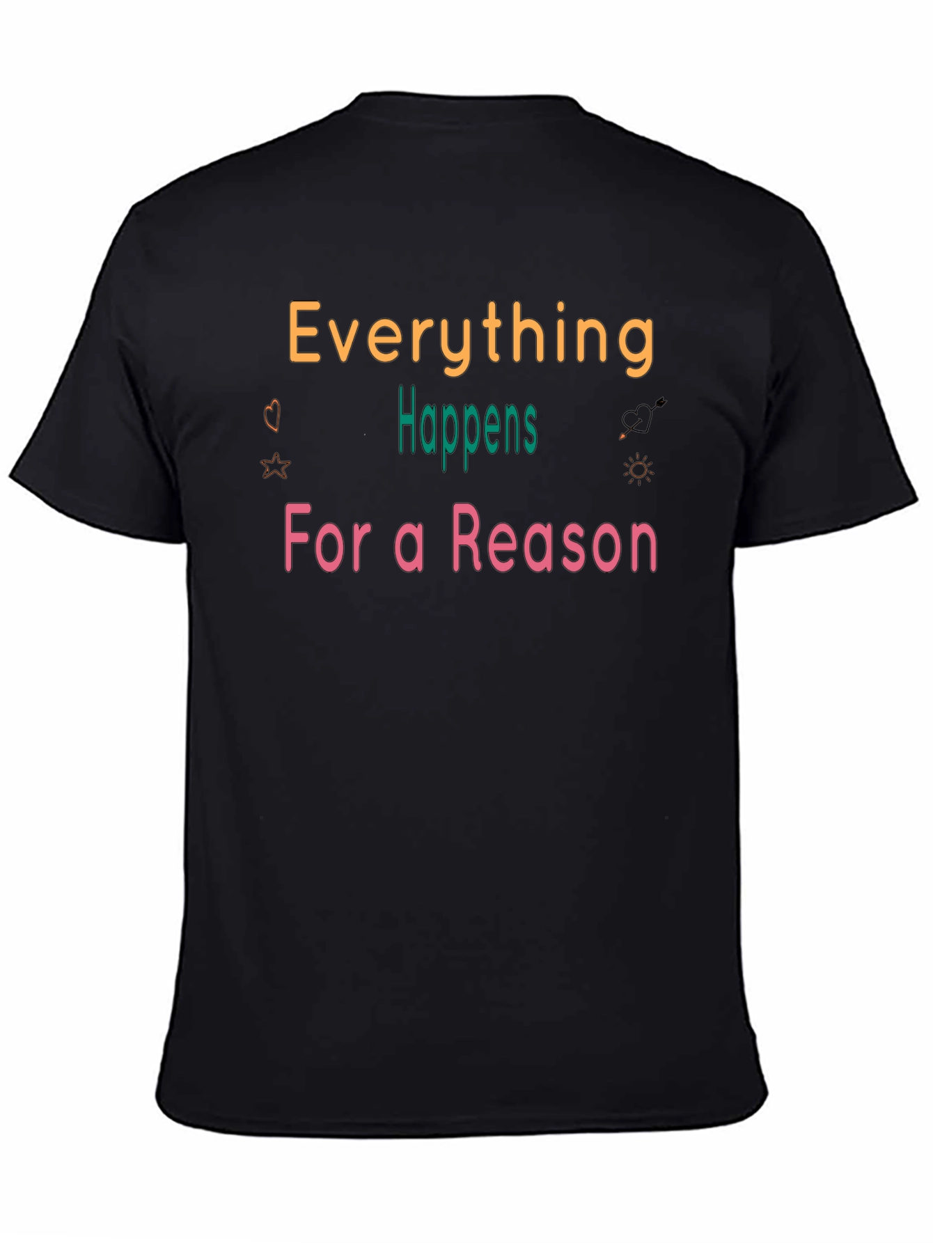 Everything Happens for a Reason Black T-Shirt