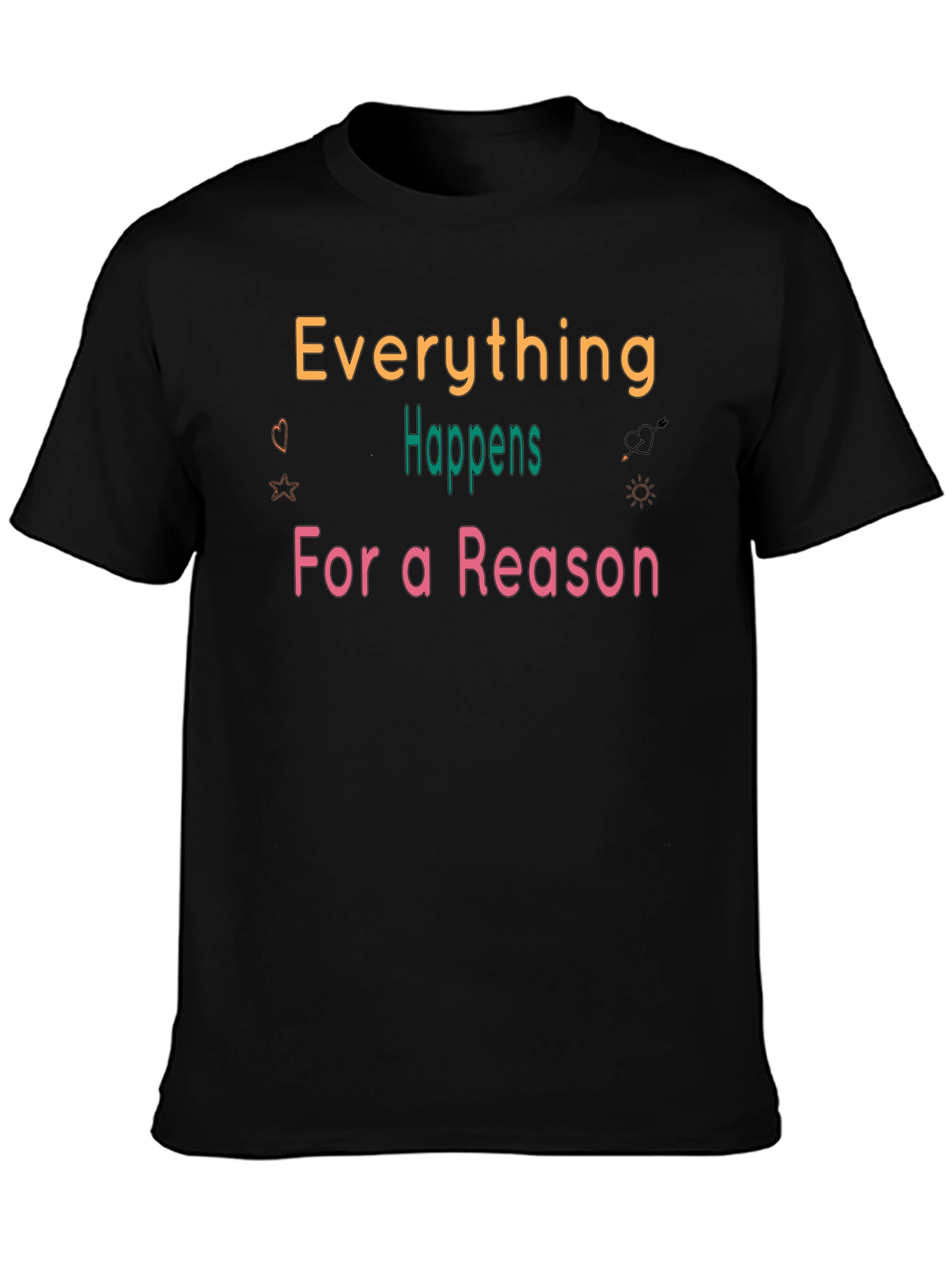 Everything Happens for a Reason Black T-Shirt