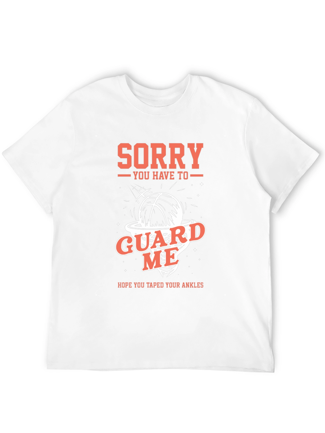 Sorry Guard Me Basketball Graphic Tee