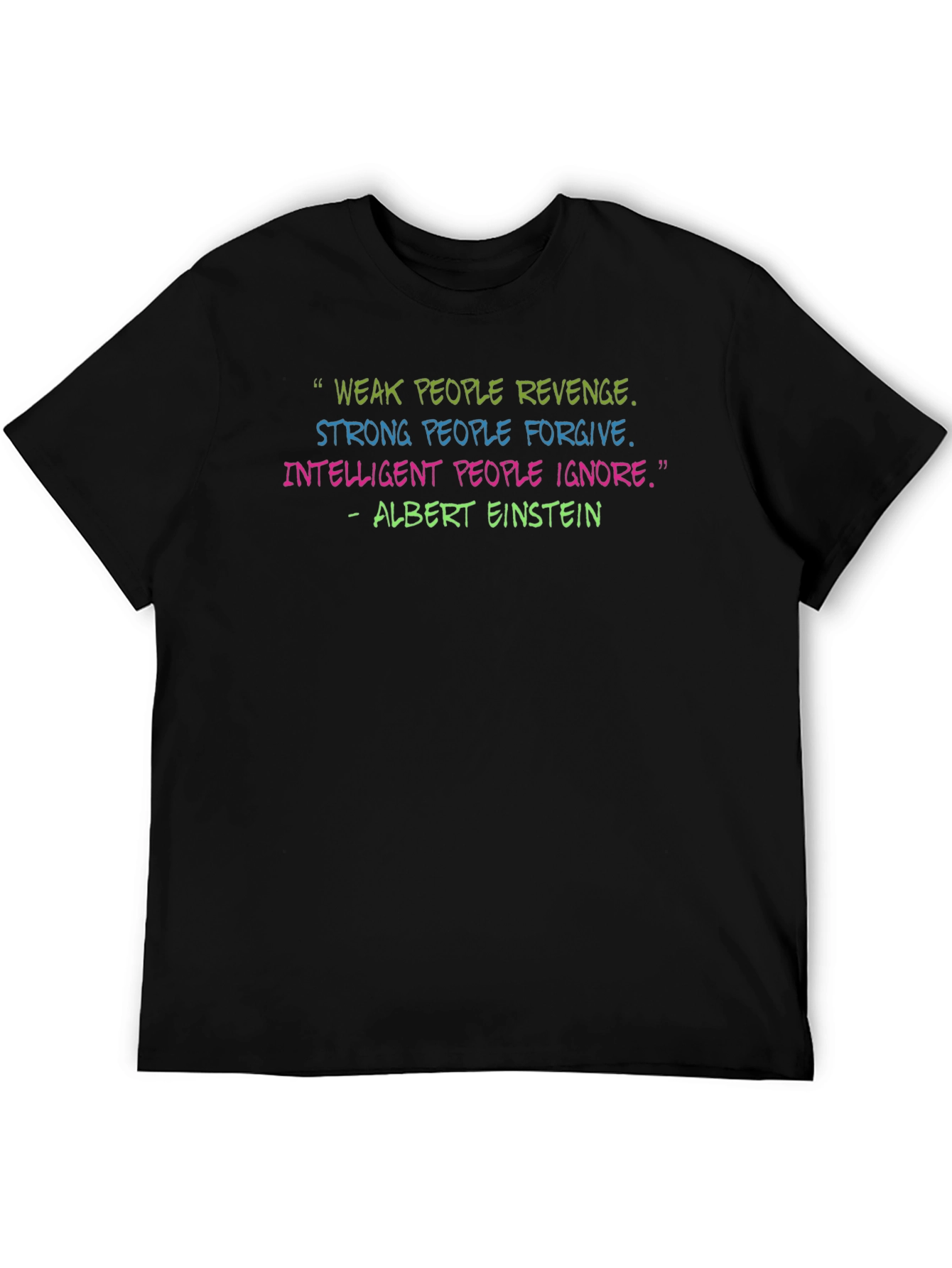 Einstein Quote T-Shirt - Weak Strong Intelligent People