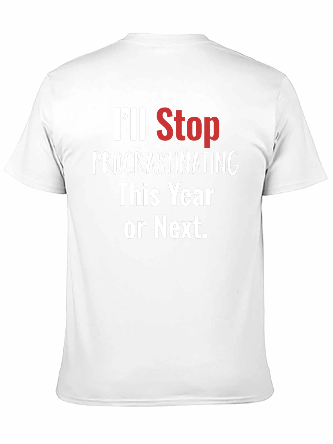 Procrastinating This Year or Next Funny T-Shirt