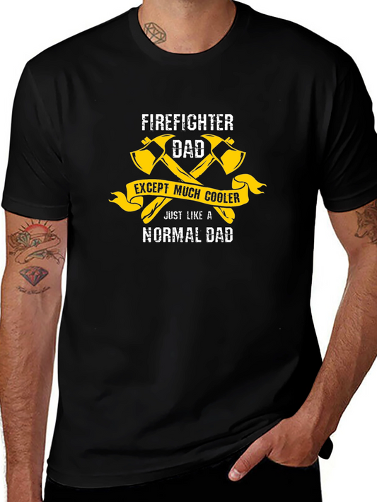 Firefighter Dad T-Shirt - Cooler Than Normal