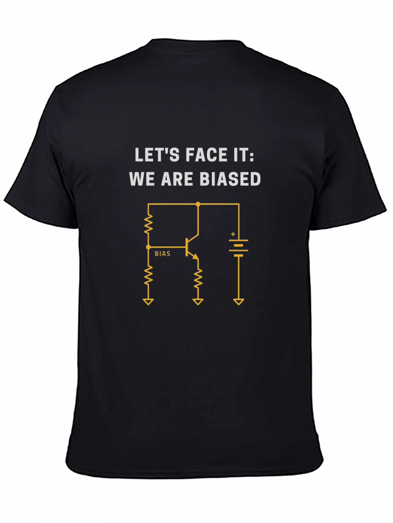 Lets Face It We are Biased T-Shirt