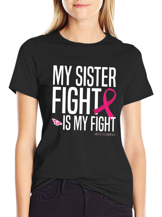 My Sister Fight Breast Cancer Awareness T-Shirt