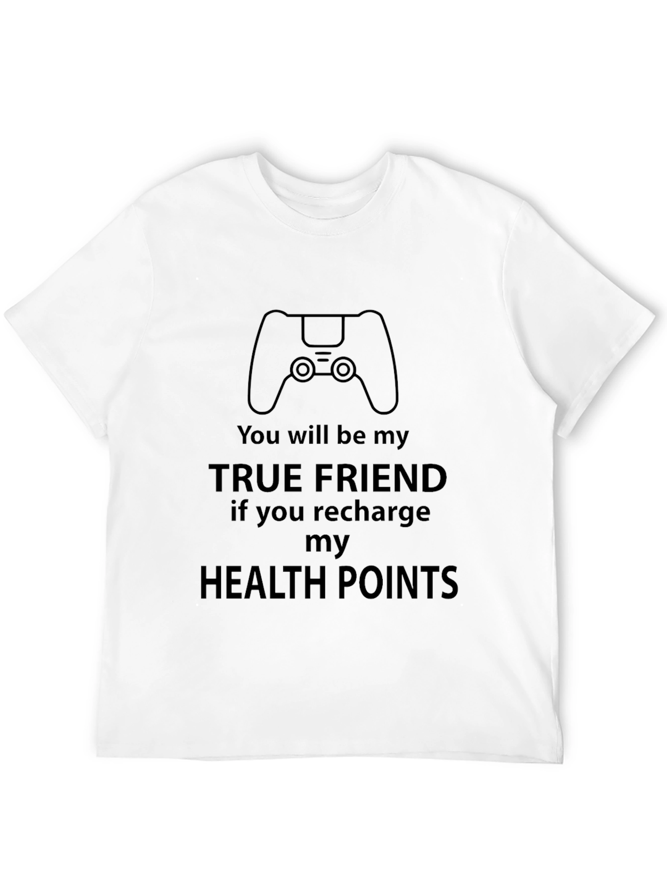 Gamer True Friend Recharge Health Points Black T-Shirt