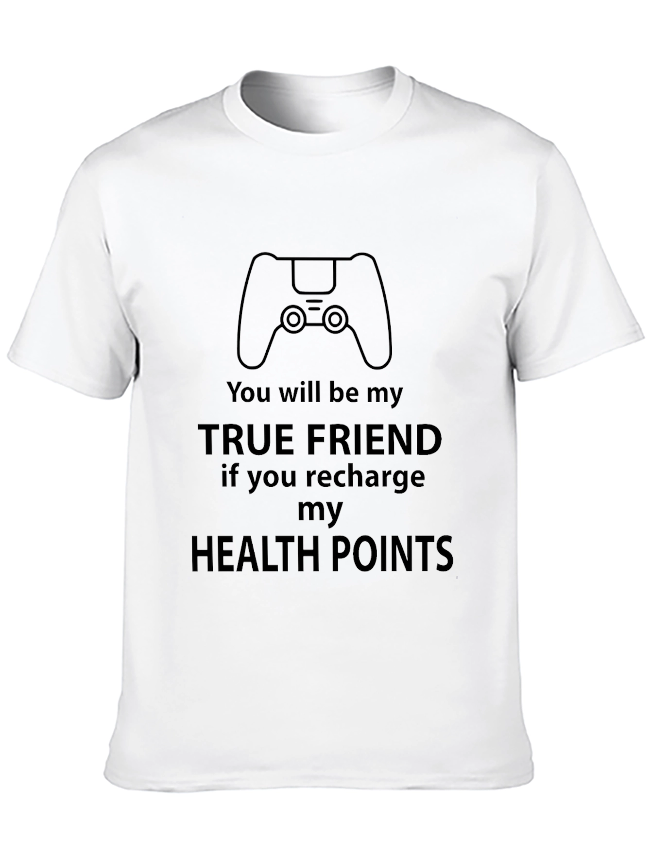 Gamer True Friend Recharge Health Points Black T-Shirt