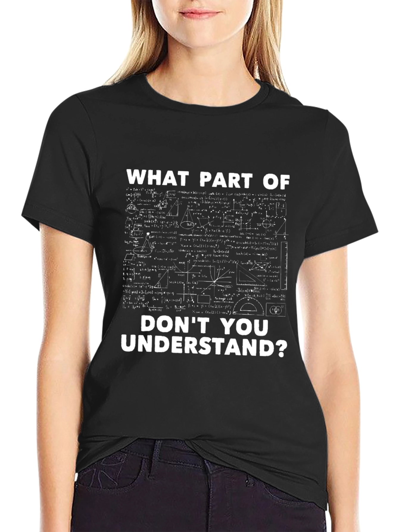 Math Formula T-Shirt: What Part Dont You Understand?