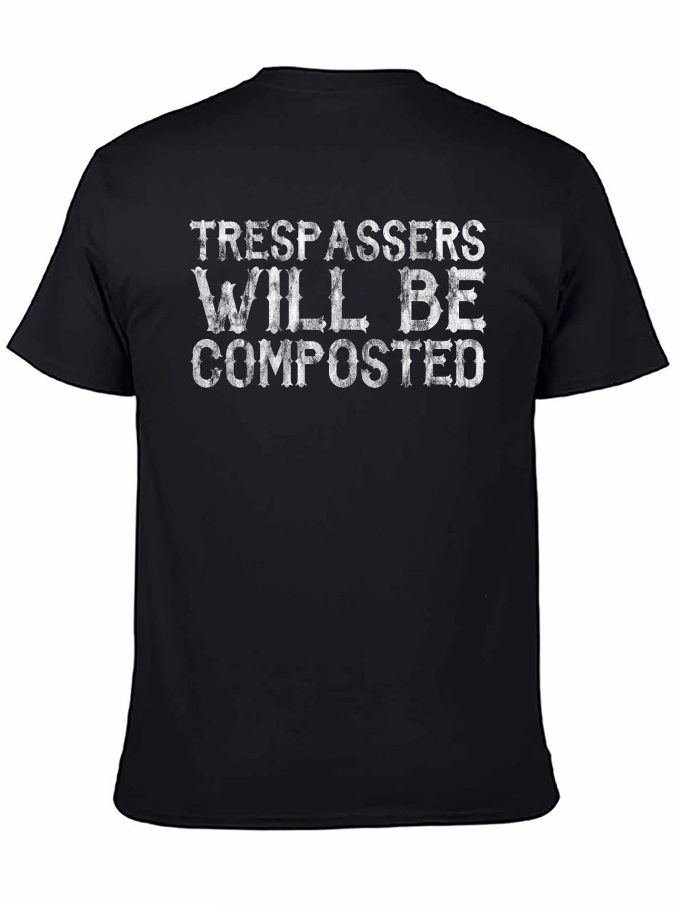 Trespassers Will Be Composted Funny Graphic Tee
