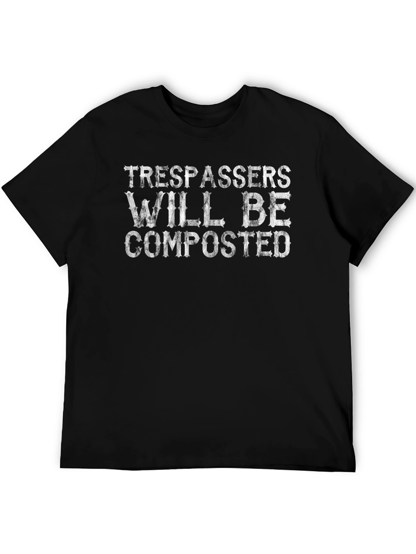 Trespassers Will Be Composted Funny Graphic Tee