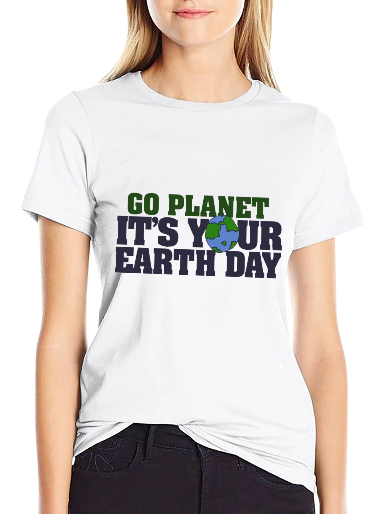 Go Planet Its Your Earth Day T-Shirt