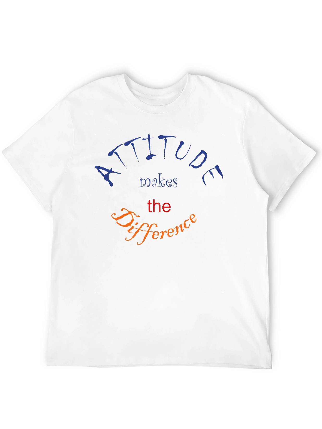 Attitude Makes The Difference Graphic Tee