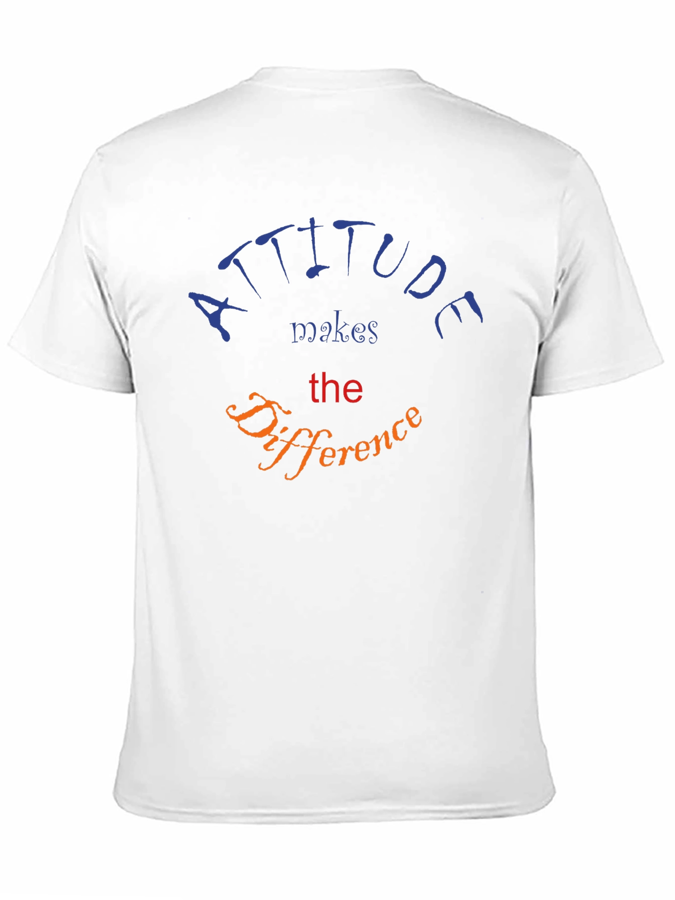Attitude Makes The Difference Graphic Tee