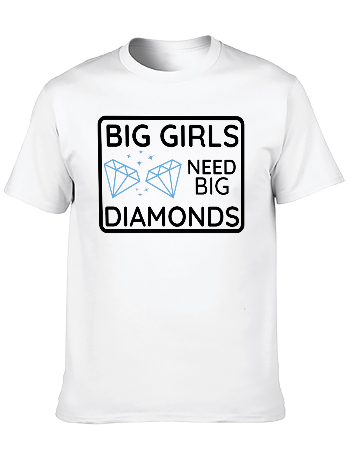 Big Girls Need Big Diamonds Graphic T-Shirt