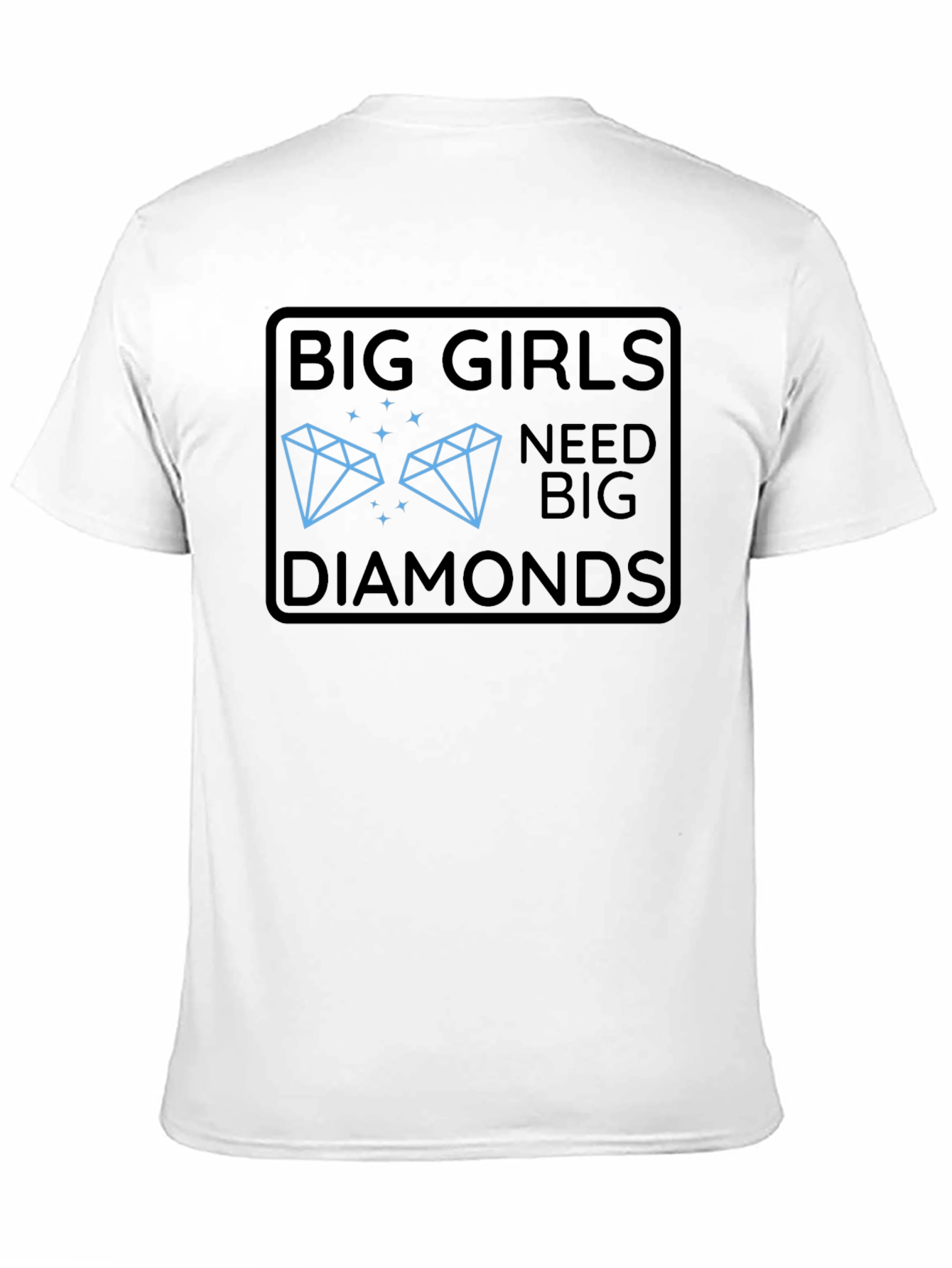 Big Girls Need Big Diamonds Graphic T-Shirt