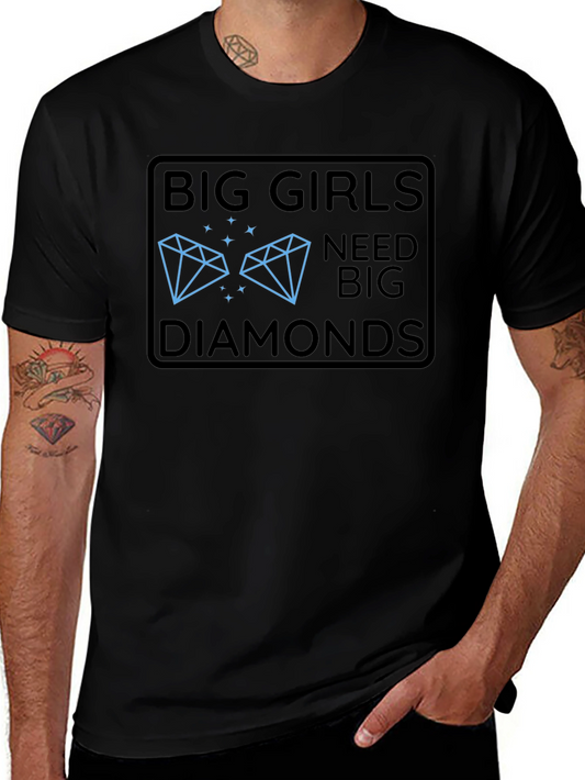 Big Girls Need Big Diamonds Graphic T-Shirt