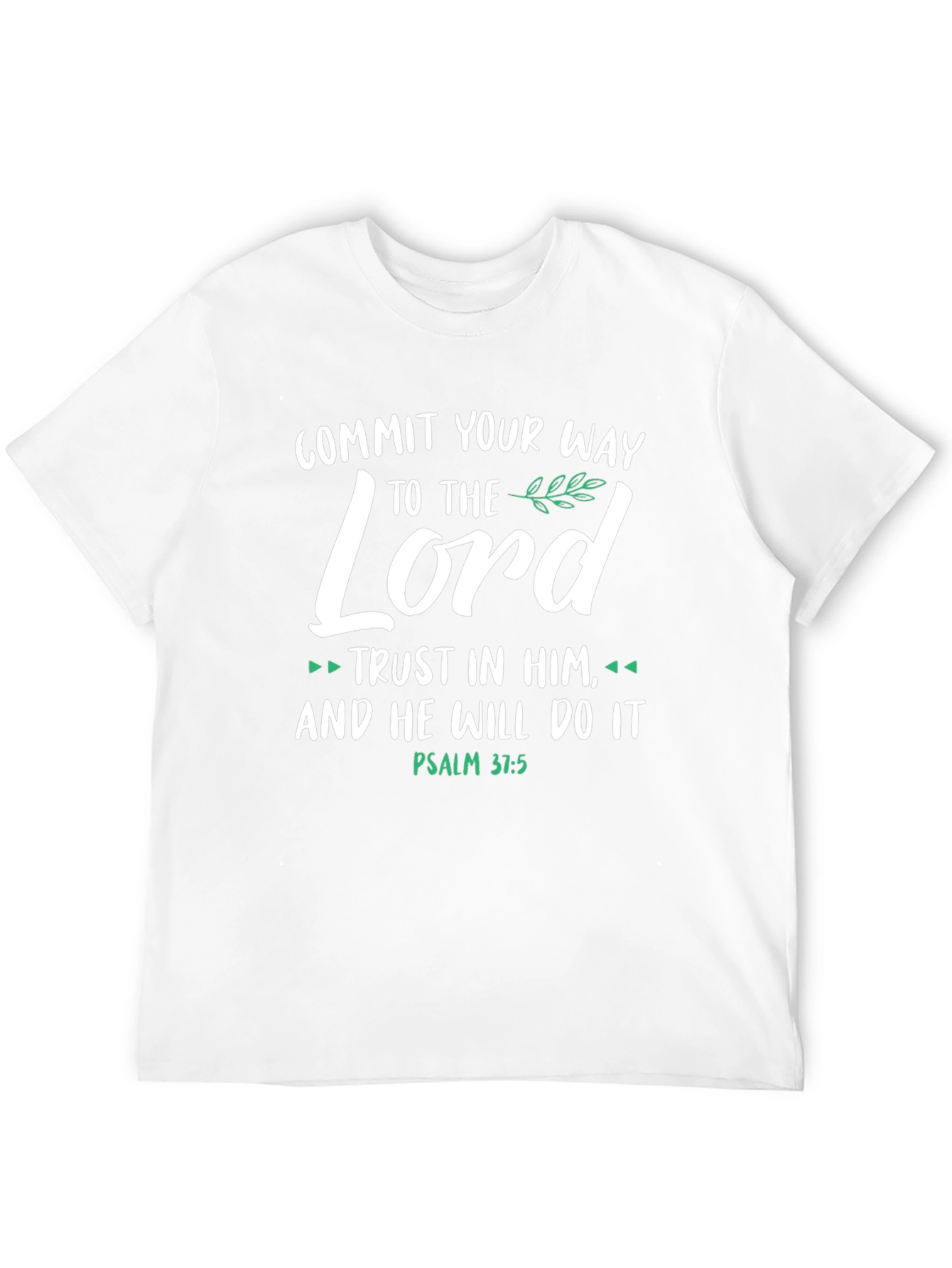 Commit Your Way To The Lord T-Shirt