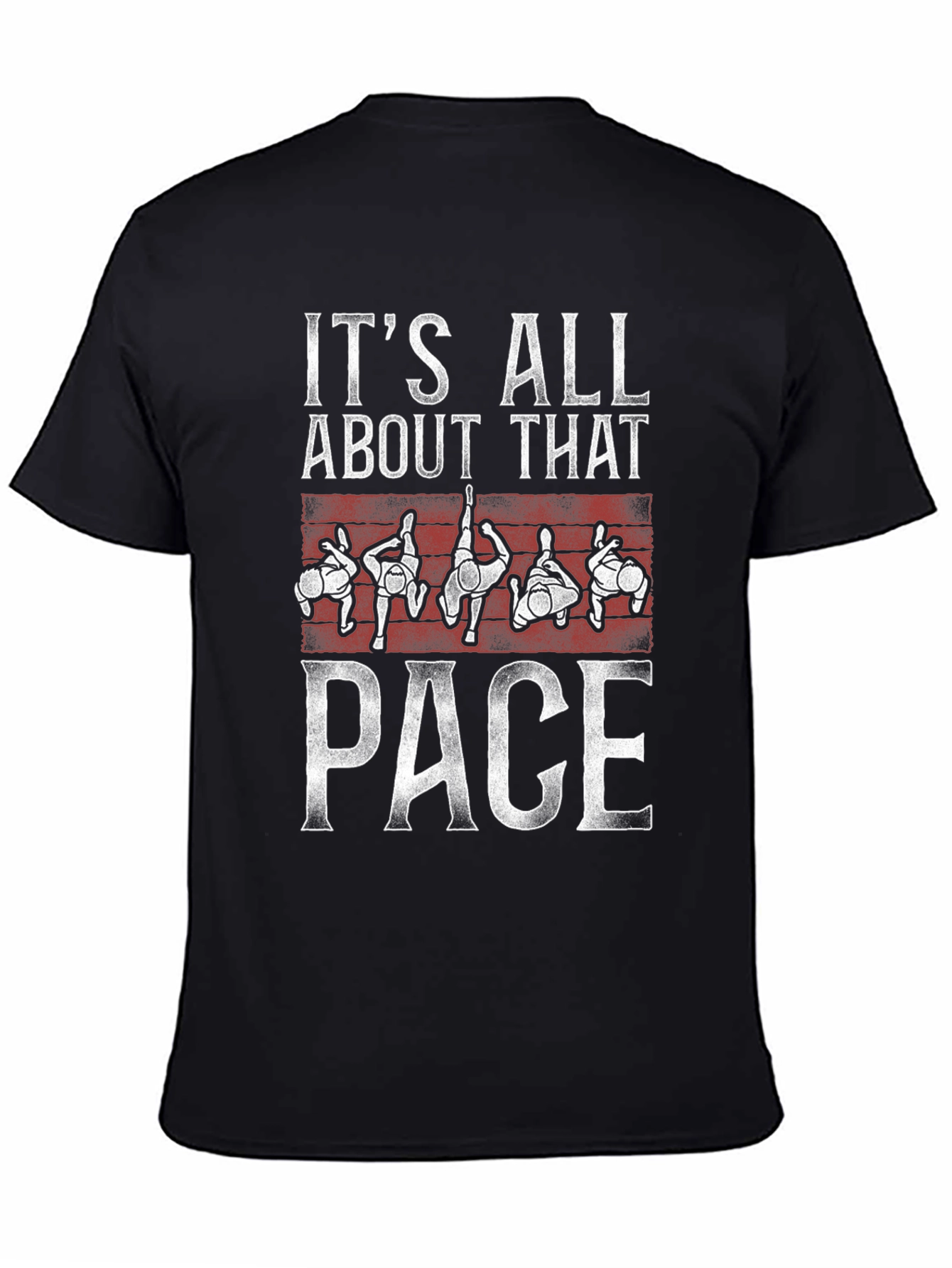 Its All About That Pace T-Shirt