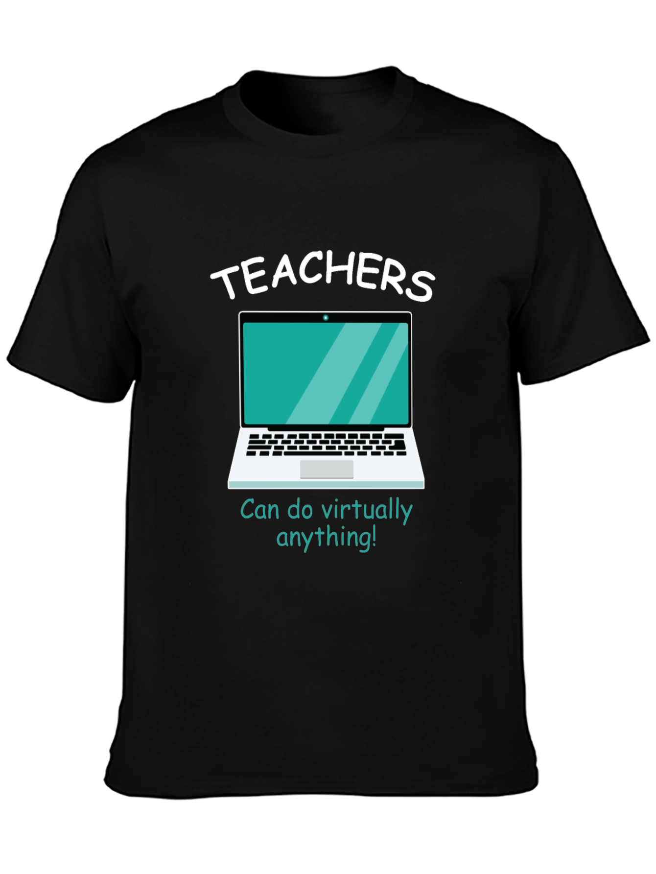 Teachers Can Do Virtually Anything Black T-Shirt