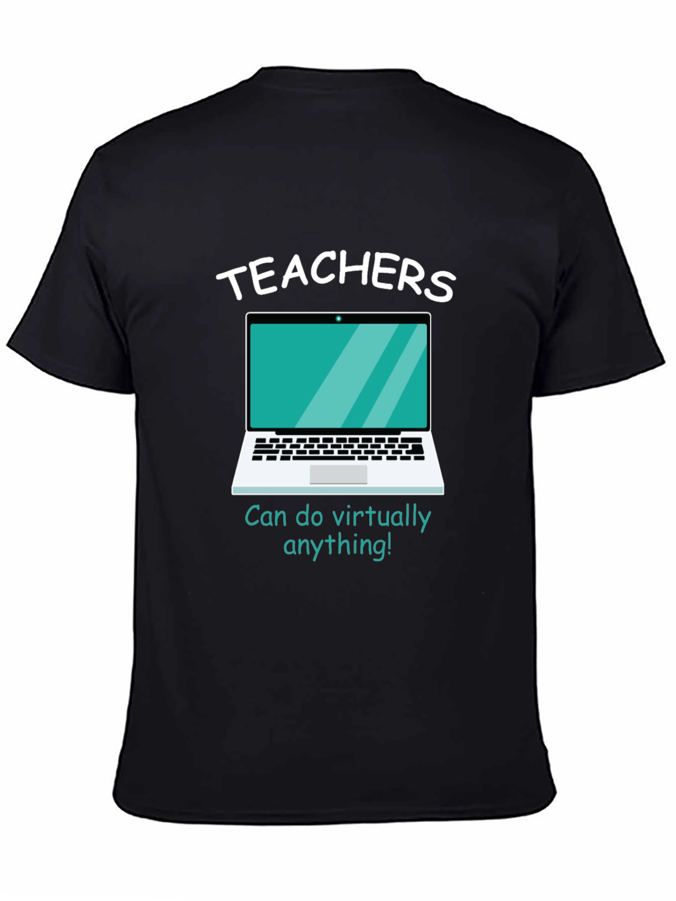 Teachers Can Do Virtually Anything Black T-Shirt
