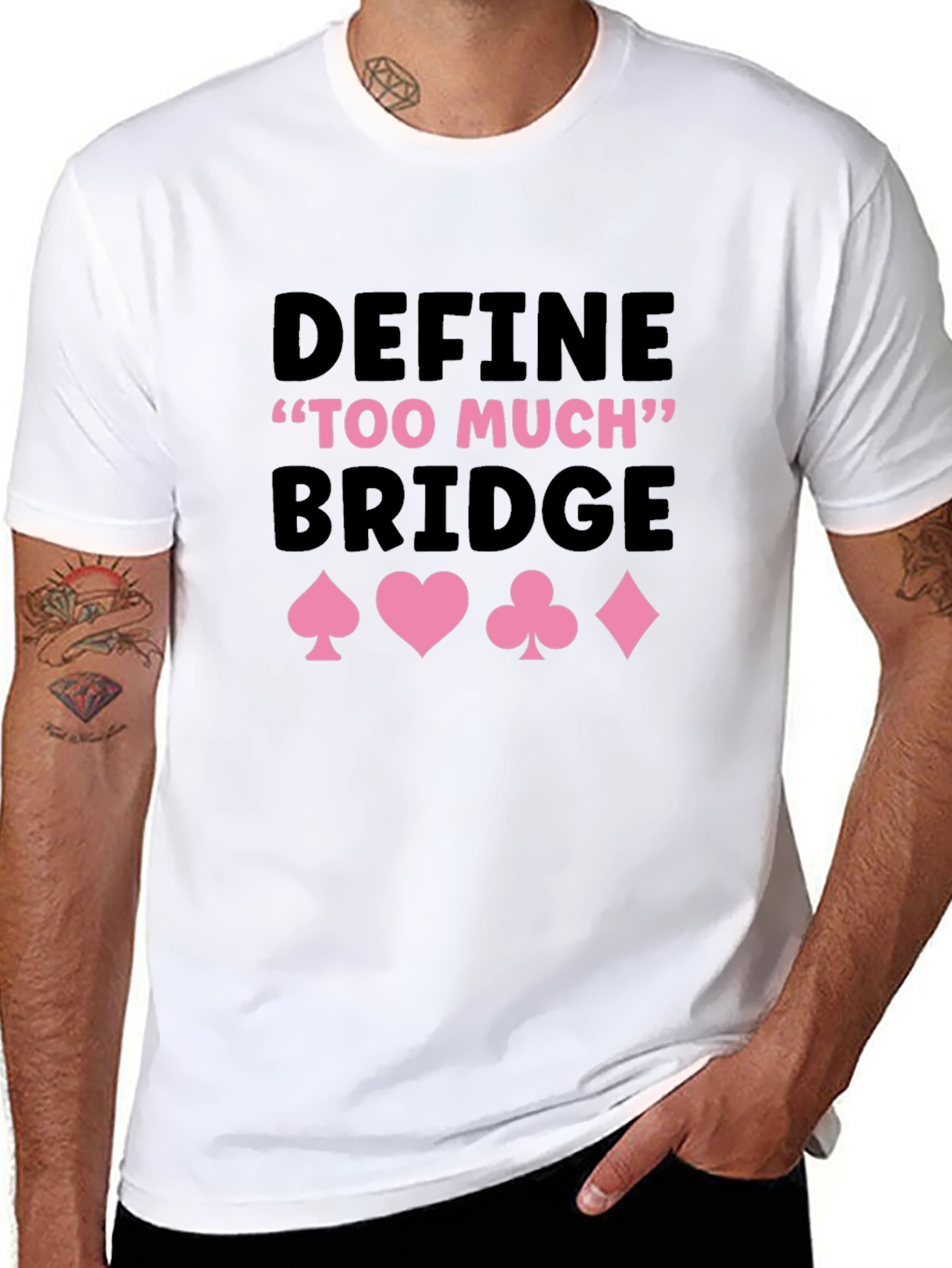 Define Too Much Bridge Card Suit Graphic Tee