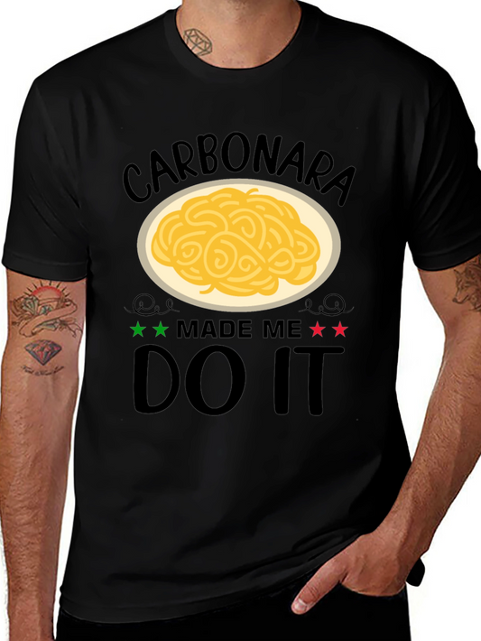 Carbonara Made Me Do It T-Shirt