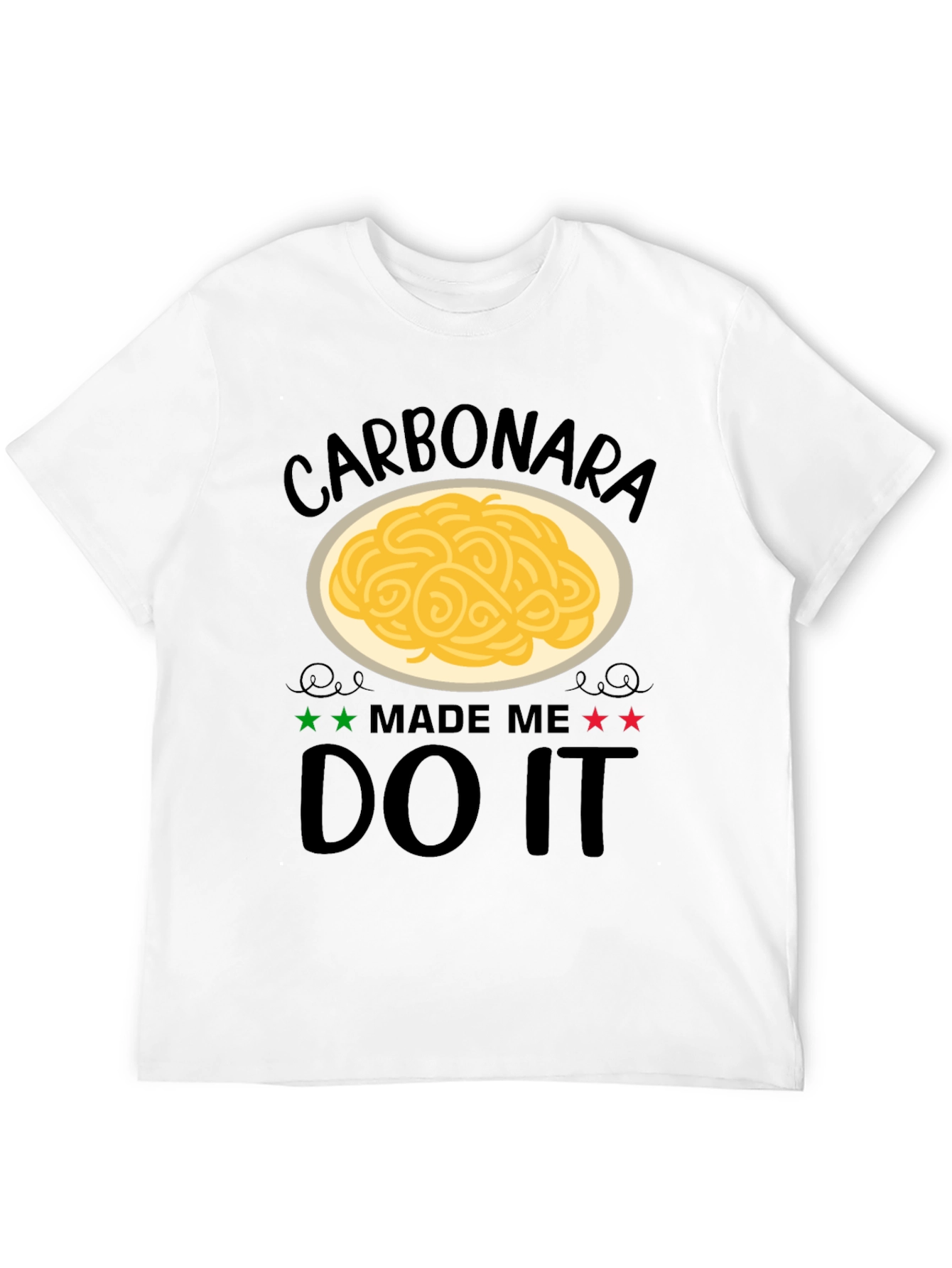Carbonara Made Me Do It T-Shirt