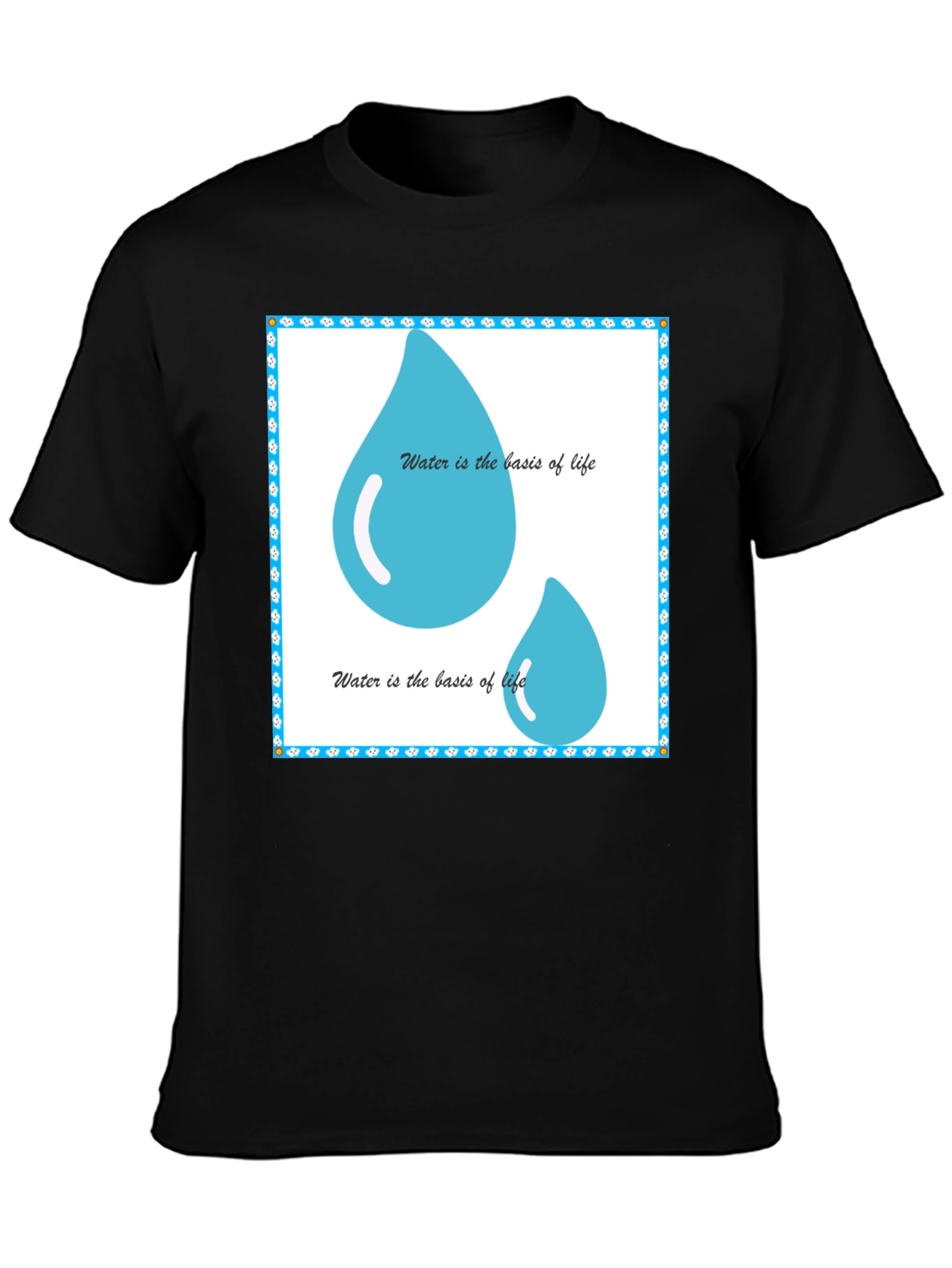 Water is the Basis of Life Black T-Shirt