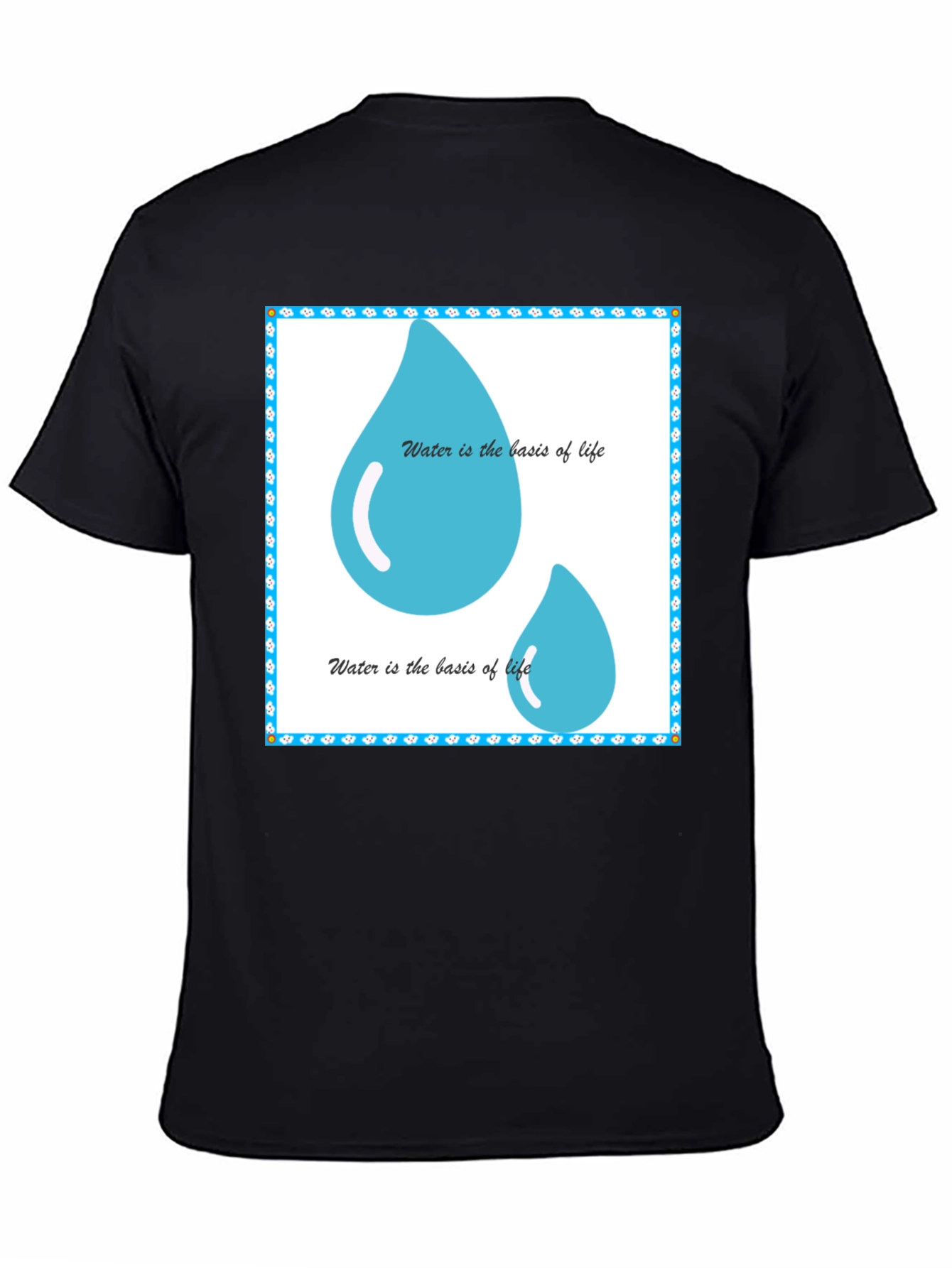 Water is the Basis of Life Black T-Shirt