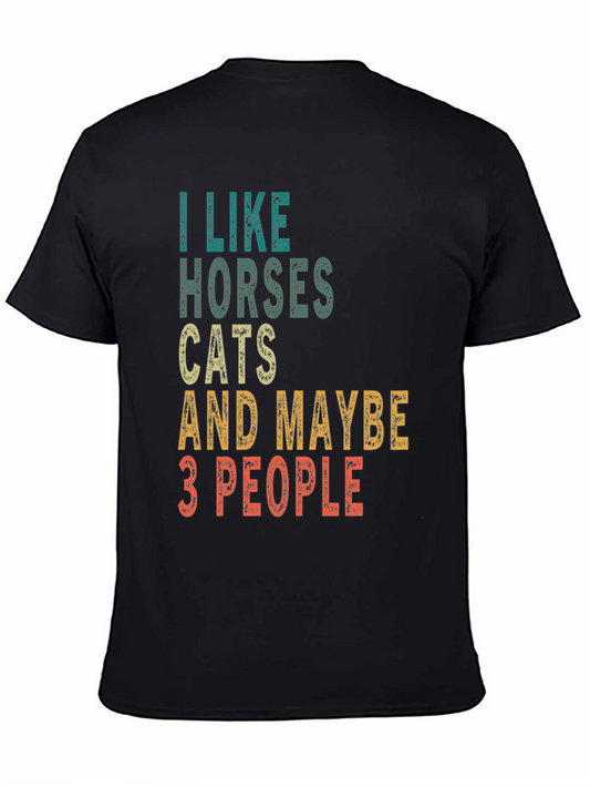 I Like Horses Cats & Maybe 3 People Funny T-Shirt