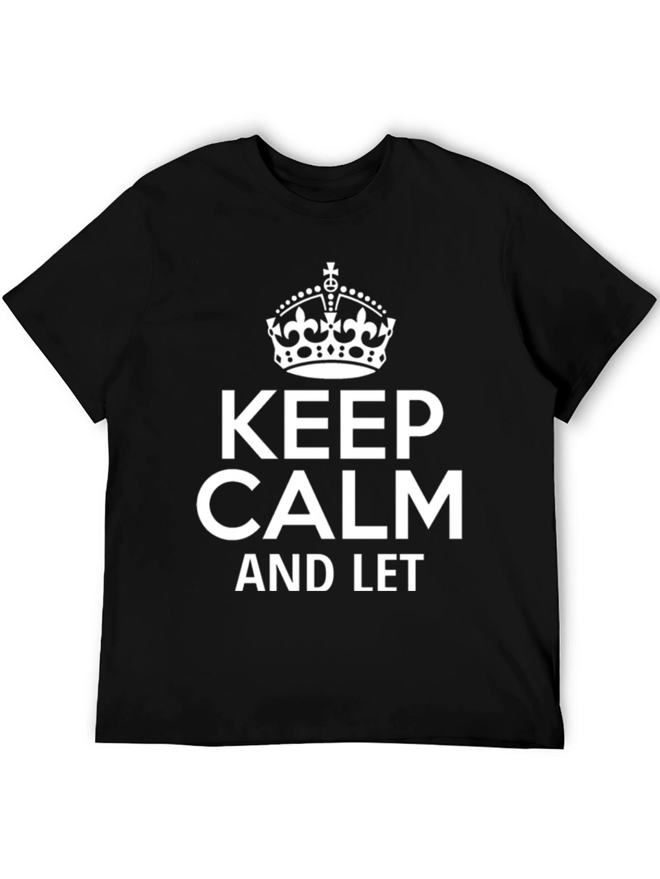 Keep Calm T-Shirt - Classic Graphic Tee