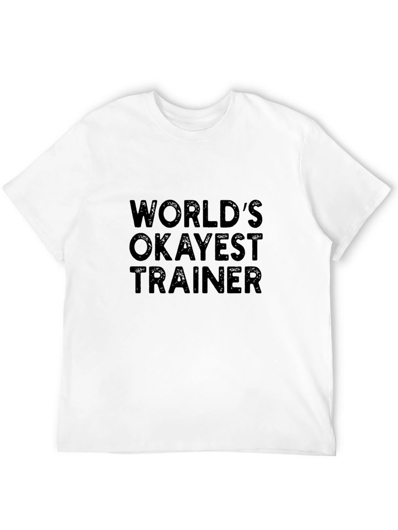 Worlds Okayest Trainer Black T-Shirt