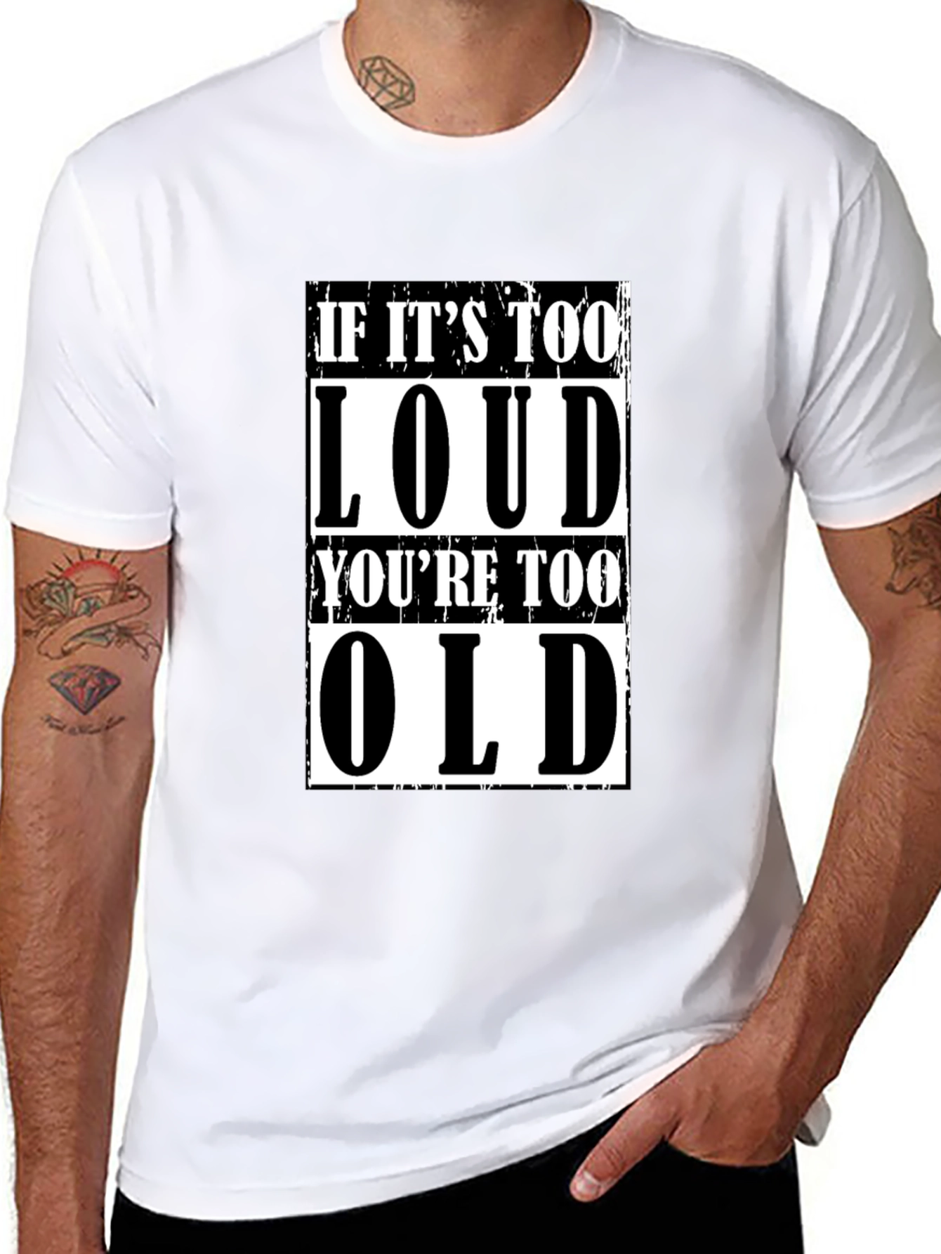 If Its Too Loud Youre Too Old Graphic T-Shirt