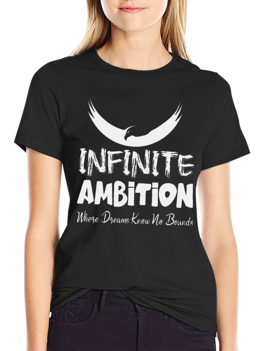 Infinite Ambition Graphic T-Shirt - Dreams Have No Bounds