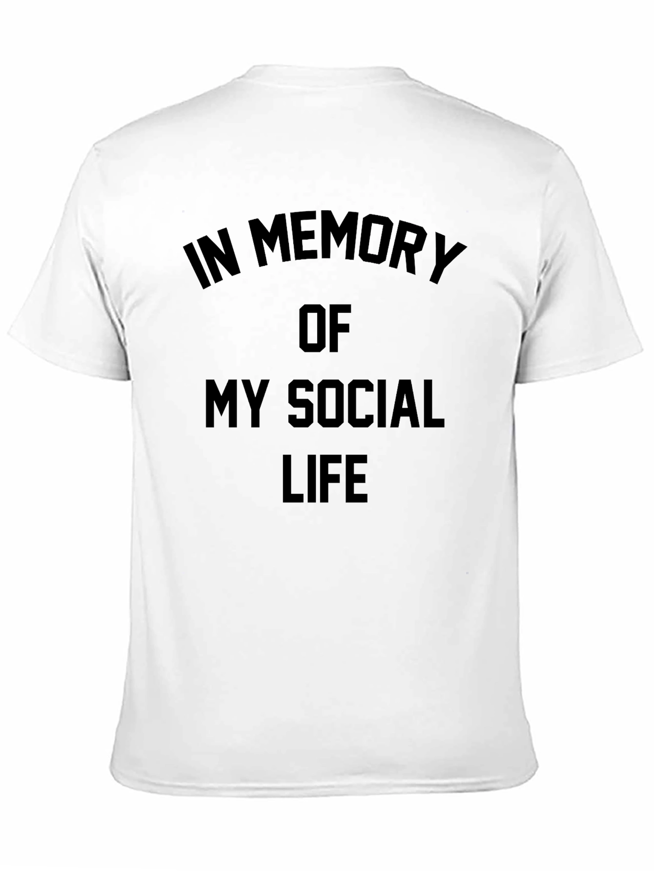 In Memory of My Social Life T-Shirt
