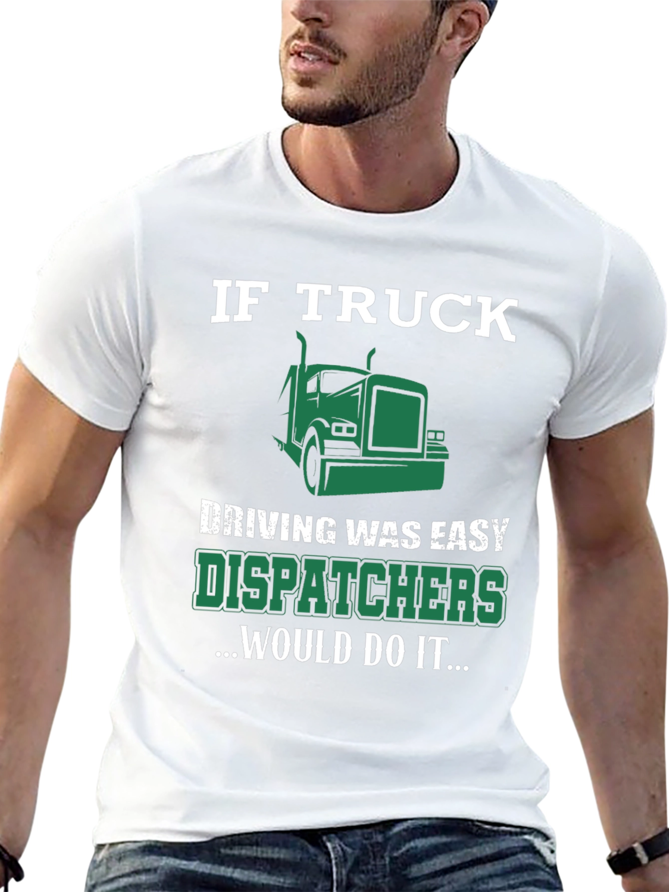 Trucker Dispatcher T-Shirt - If Truck Driving Was Easy