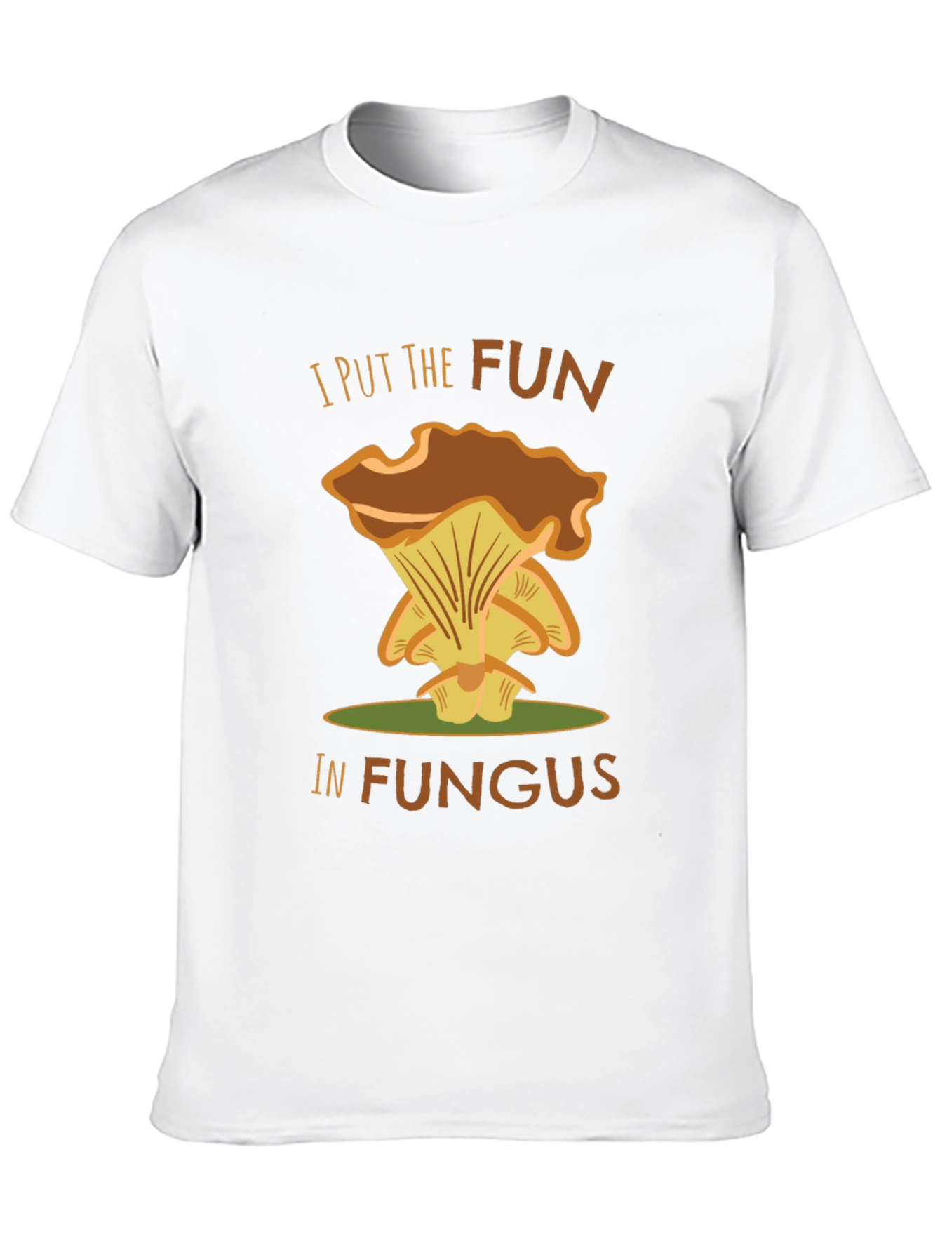 Fun-Guy T-Shirt - I Put the Fun in Fungus!