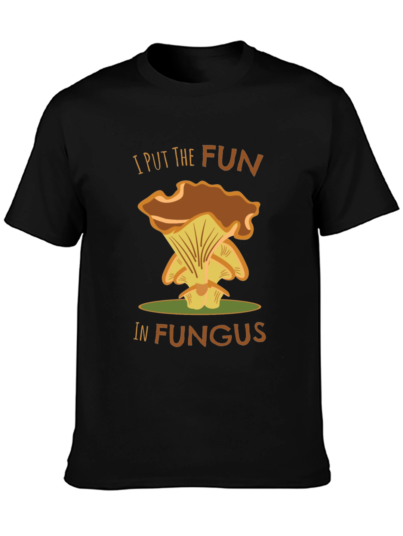 Fun-Guy T-Shirt - I Put the Fun in Fungus!